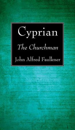 Cyprian: The Churchman