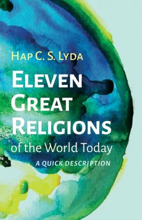 Eleven Great Religions of the World Today: A Quick Description