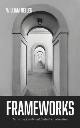 Frameworks: Narrative Levels and Embedded Narrative