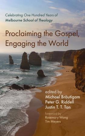 Proclaiming the Gospel Engaging the World