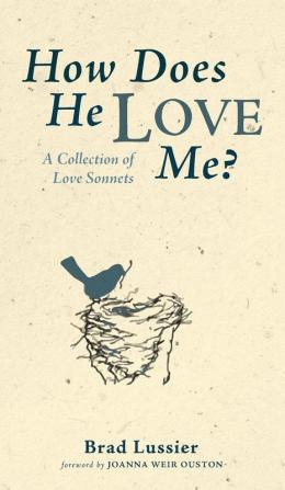 How Does He Love Me?: A Collection of Love Sonnets