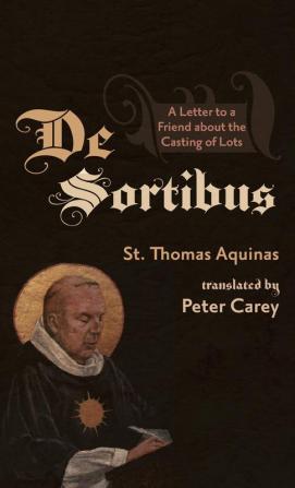 de Sortibus: A Letter to a Friend about the Casting of Lots