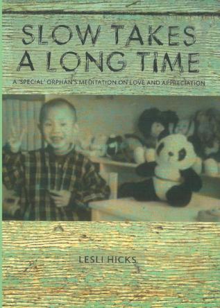 Slow Takes a Long Time: A 'Special' Orphan's Meditation on Love and Appreciation