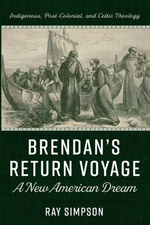 Brendan's Return Voyage: A New American Dream