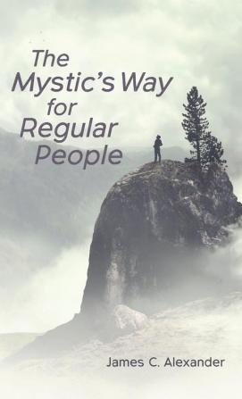 The Mystic's Way for Regular People