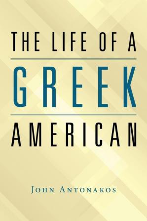 The Life of a Greek American