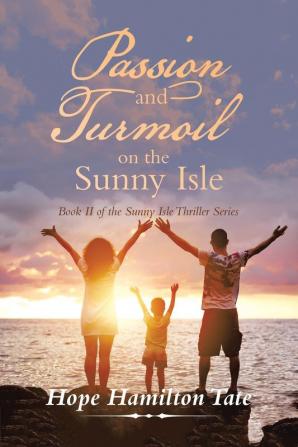 Passion and Turmoil on the Sunny Isle