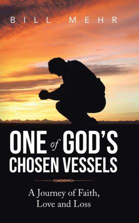 One of God's Chosen Vessels