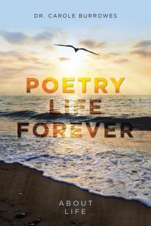 Poetry Life Forever: About Life