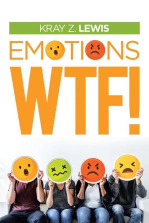 Emotions Wtf!