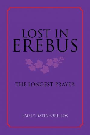 Lost in Erebus: The Longest Prayer