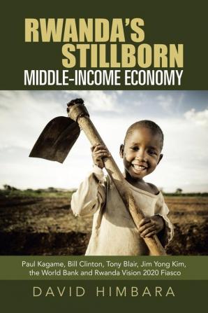 Rwanda's Stillborn Middle-Income Economy