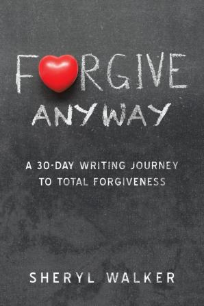 Forgive Anyway