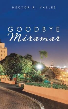 Goodbye Miramar