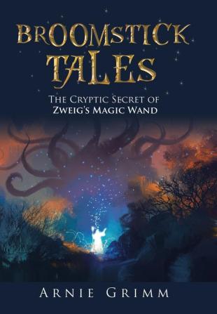 Broomstick Tales: The Cryptic Secret of Zweig's Magic Wand