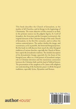 The Church of Jerusalem and Its Liturgy in the First Five Centuries: A Historical Theological & Liturgical Approach