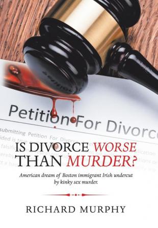 Is Divorce Worse Than Murder?