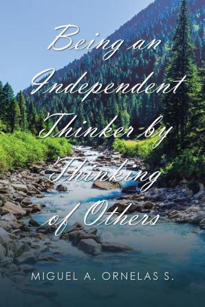 Being an Independent Thinker by Thinking of Others