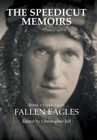 The Speedicut Memoirs: Book 2 (1918-1923): Fallen Eagles