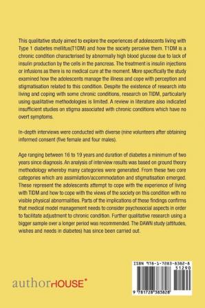 Experiences of Adolescents Living with Type 1 Diabetes Mellitus Whilst Negotiating with the Society