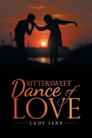 Bittersweet Dance of Love