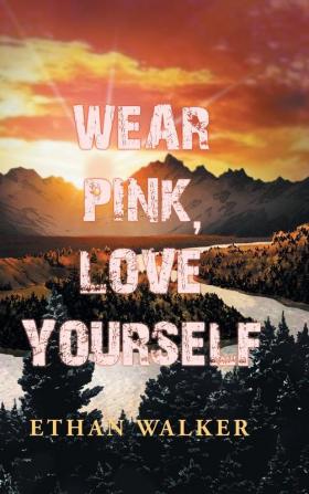 Wear Pink Love Yourself