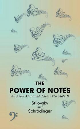 The Power of Notes