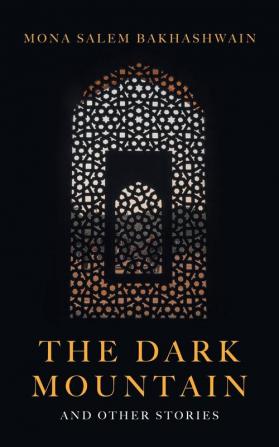 The Dark Mountain: And Other Stories