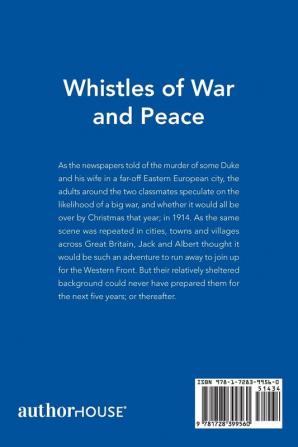 Whistles of War and Peace