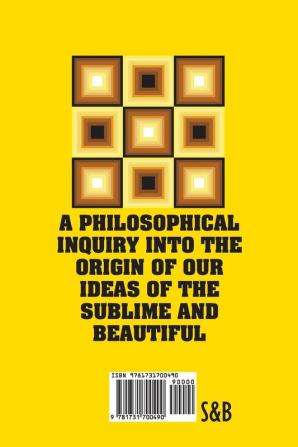 A Philosophical Inquiry Into the Origin of our Ideas of the Sublime and Beautiful