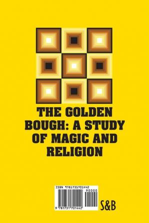 The Golden Bough: A Study of Magic and Religion