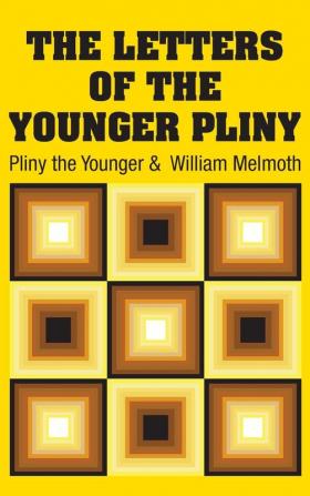 The Letters of the Younger Pliny