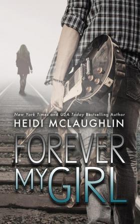 Forever My Girl: 1 (Beaumont)