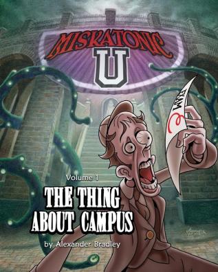 Miskatonic U: The Thing About Campus: 1