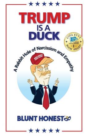 Trump Is a Duck: A Rabbit Hole of Narcissism and Empathy