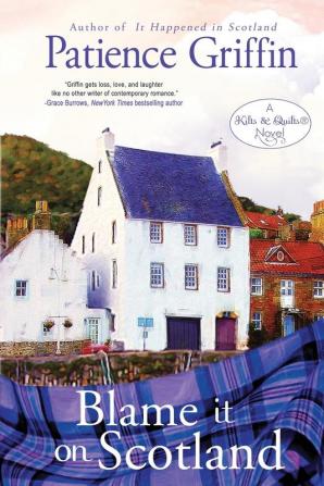 Blame It on Scotland: Kilts and Quilts Book 7