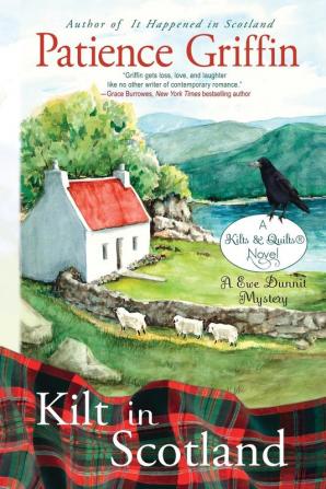 Kilt in Scotland: A Ewe Dunnit Mystery Kilts and Quilts Book 8