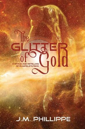 The Glitter of Gold: 2 (Galactic Dreams)