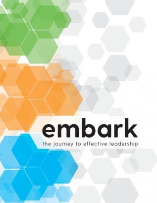 Embark: The Journey to Effective Leadership