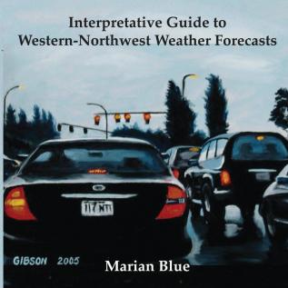 Interpretative Guide to Western-Northwest Weather Forecasts