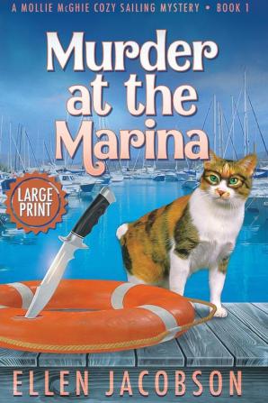 Murder at the Marina: Large Print Edition: 1 (Mollie McGhie Cozy Sailing Mystery)