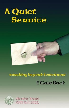 A Quiet Service: reaching beyond tomorrow: 4