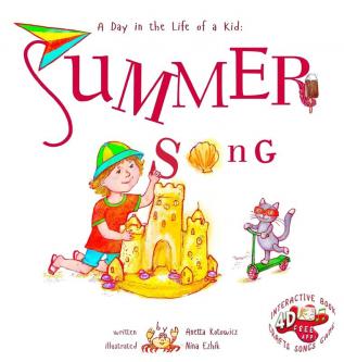 Summer Song: A Day In The Life Of A Kid - A perfect children's story book collection. Look and listen outside your window mindfully explore nature's sounds music and movement; boys and girls 3-8