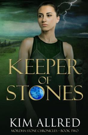 Keeper of Stones: 2 (Mórdha Stone Chronicles)