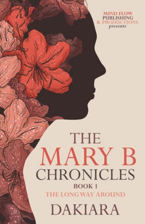 The Mary B Chronicles (Long Way Around)