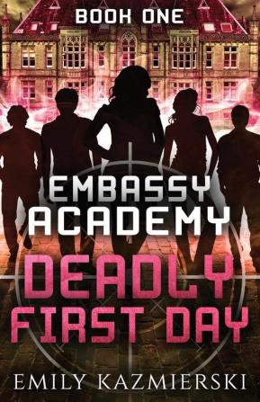 Embassy Academy: Deadly First Day: 1