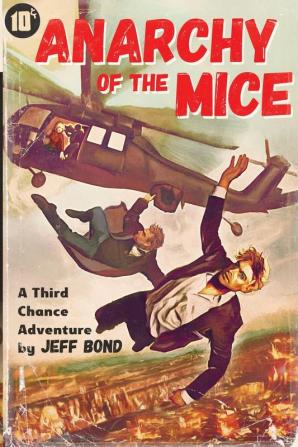 Anarchy of the Mice: 1 (Third Chance Enterprises)