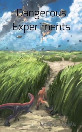 Dangerous Experiments: Archeons Book 2