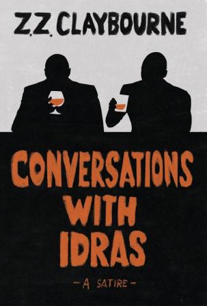 Conversations With Idras: A Satire