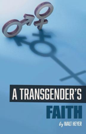 A Transgender's Faith